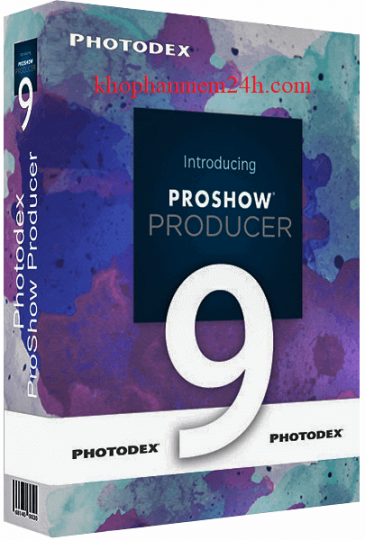 Tải Proshow Producer 9 full crack bản chuẩn xóa dòng chữ vàng